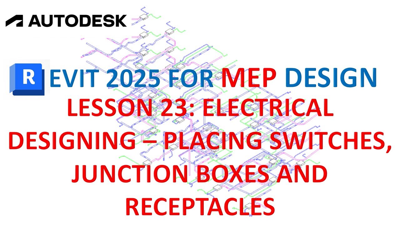 REVIT 2025 ELECTRICAL SYSTEM - DESIGNING - ADDING SWITCHES, JUNCTION BOXES AND RECEPTACLES