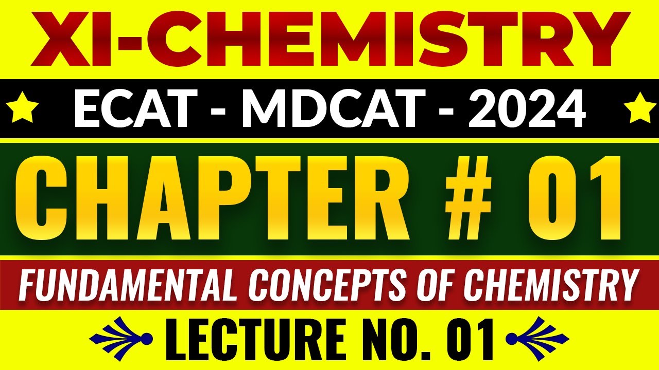 MDCAT-ECAT-2024 | XI CH#1 | Fundamental Concepts of Chemistry | Lec-1