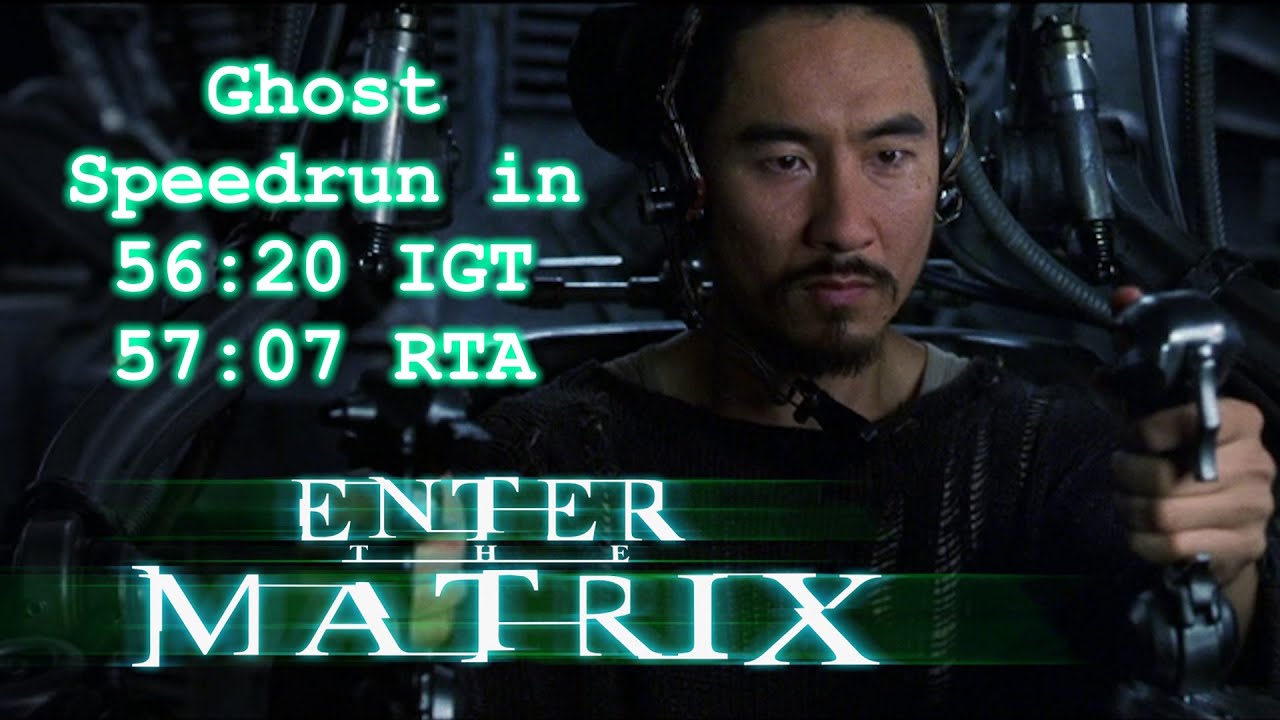 Enter The Matrix PC - Ghost Speedrun in 56:20 IGT (57:07 RTA)
