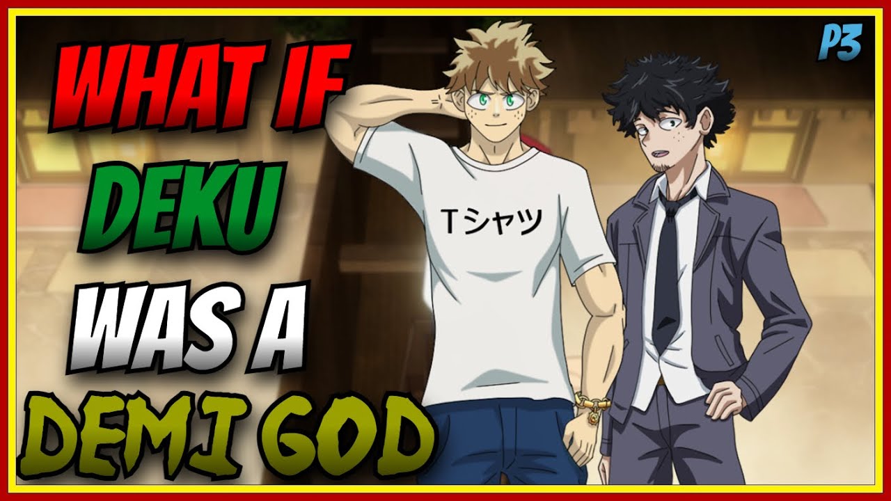 What if Deku was a Demi-God | Part 3 My Hero Academia X Mythology
