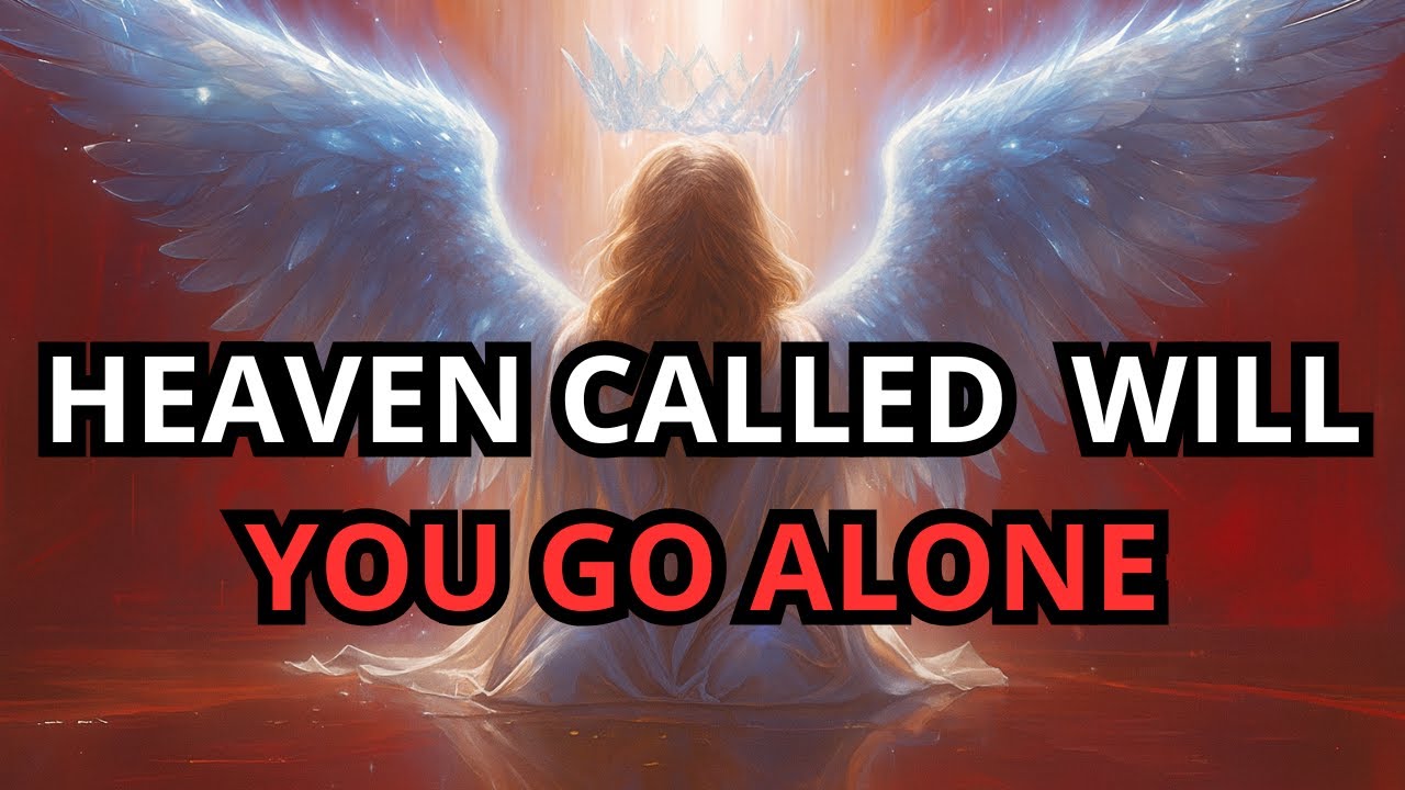 CHOSEN ONE, HEAVEN JUST CALLED YOUR NAME  COME ALONE