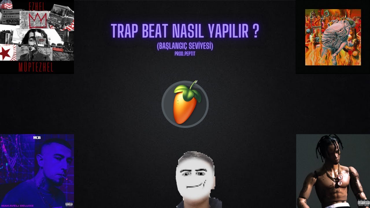 Trap beat nasıl yapılır ? - Başlangıç seviyesi - (Fl studio özel)