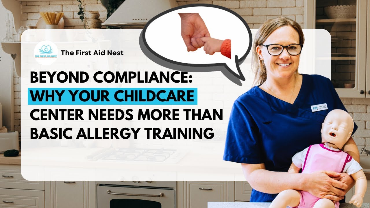 Beyond Compliance: Why Your Childcare Center Needs More Than Basic Allergy Training