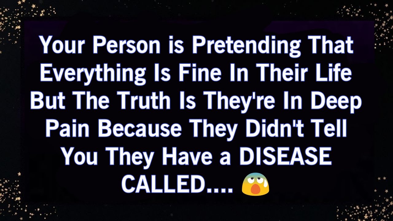 YOUR PERSON IS PRETENDING THAT EVERYTHING IS FINE IN THEIR LIFE BUT THE TRUTH IS THEY'RE IN DEEP...😰
