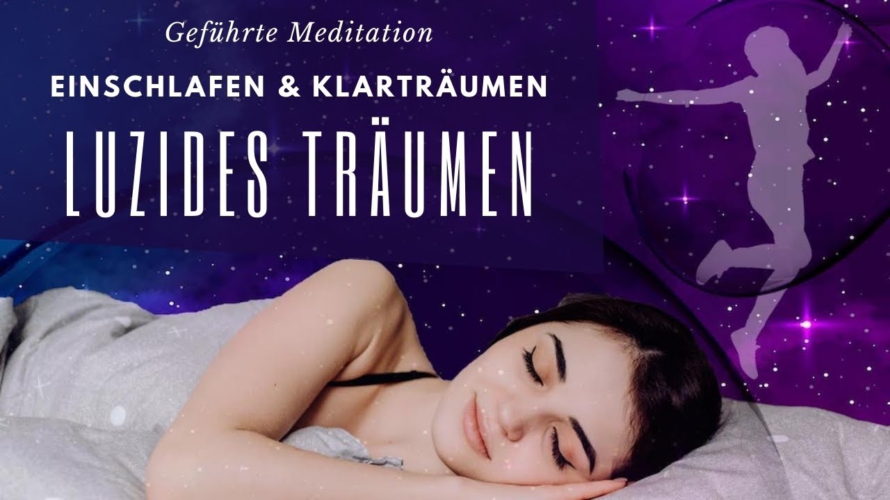 Luzides Tr&auml;umen ✨ Meditation & Affirmationen ✨ Sanft Einschlafen und einen Klartraum genie&szlig;en