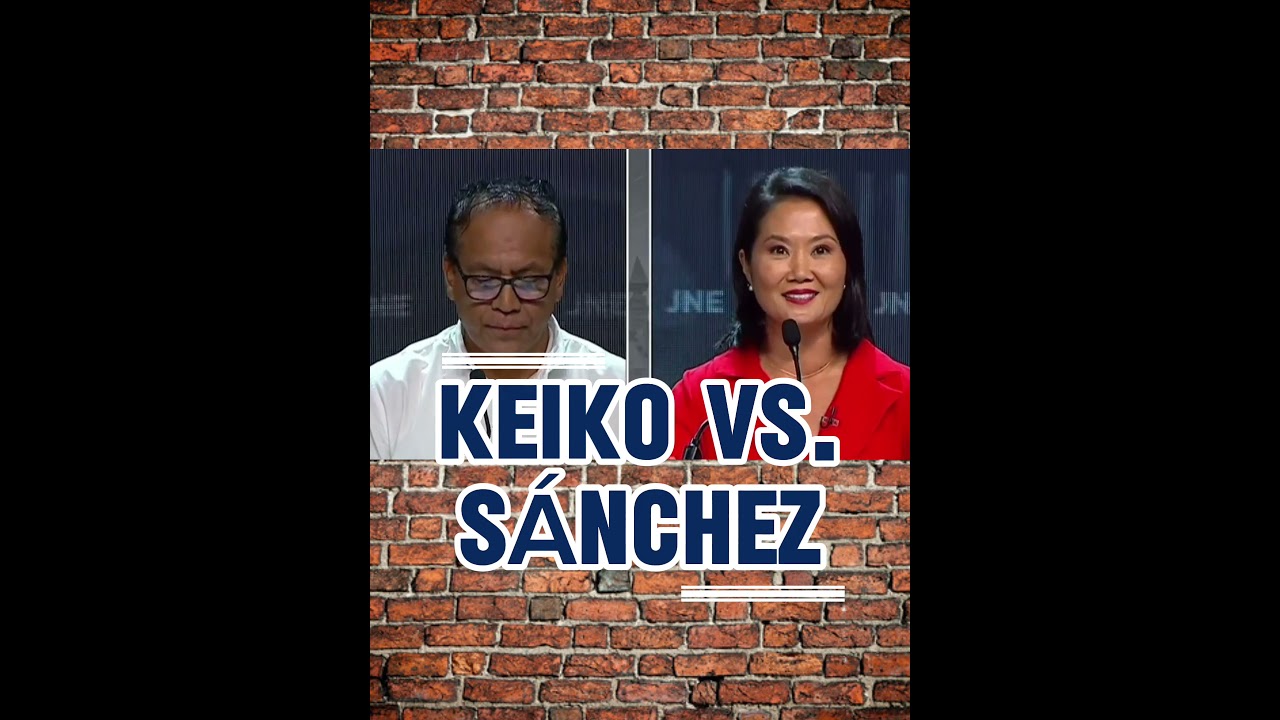 Keiko Fujimori vs Roberto S&aacute;nchez