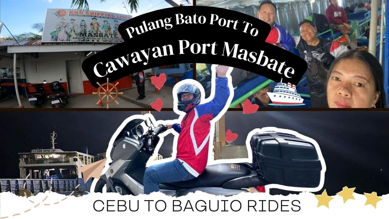 Episode 1 - Cebu To Baguio Rides l Biyahe Pulang Bato Bogo Pier To Cawayan Port Masbate Feb 2024