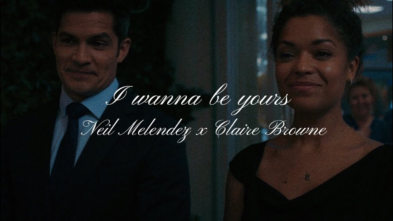 I wanna be yours || neil melendez & claire browne tribute #thegooddoctor