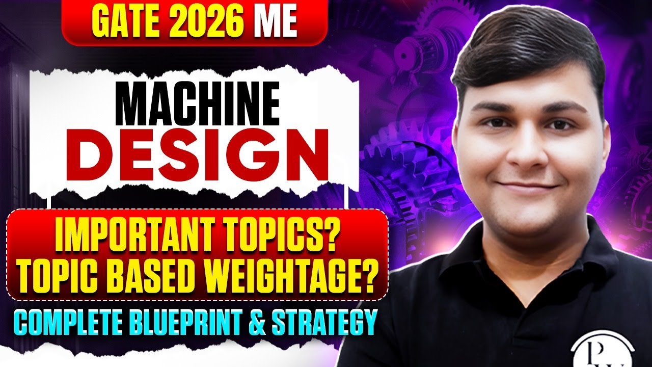 GATE 2026 Mechanical Engineering | Machine Design Important Topics, Weightage & Complete Strategy