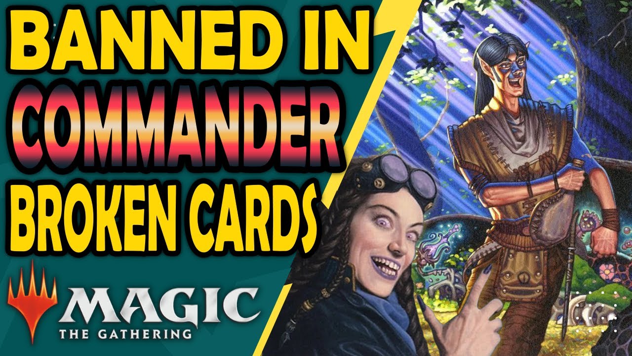 Broken Commanders! - Explaining the Commander Banlist - Part 4