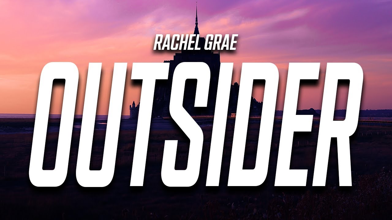 Rachel Grae - Outsider (Lyrics)