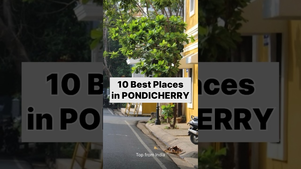 10 Best places to visit in Pondicherry | 10 best places in Pondicherry