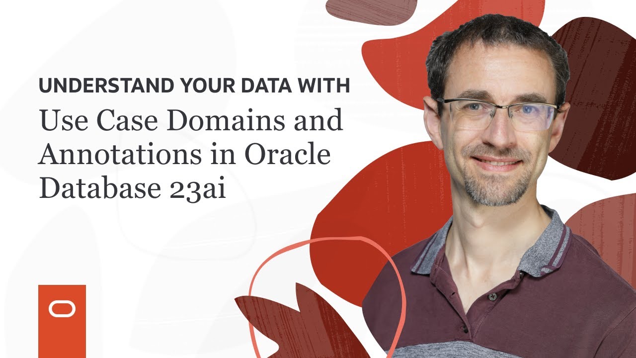 Understand Your Data with Use Case Domains and Annotations in Oracle Database 23ai