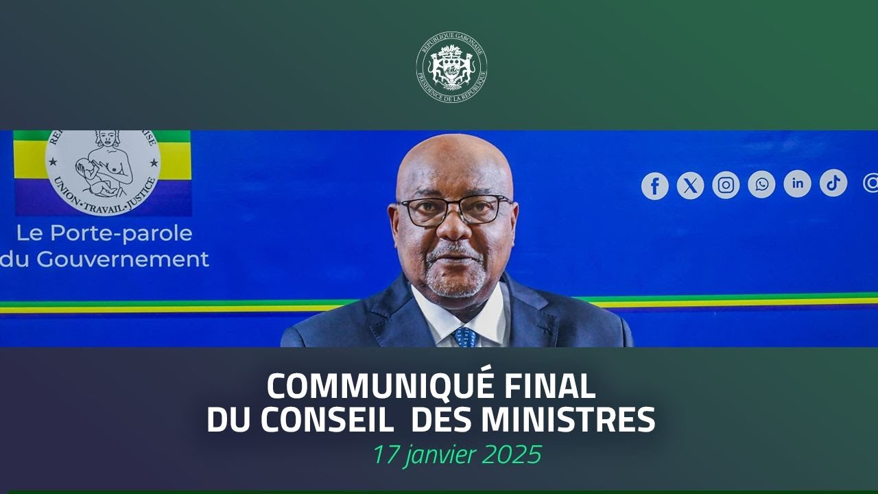 Communiqué final du Conseil des ministres du vendredi 17 janvier 2025
