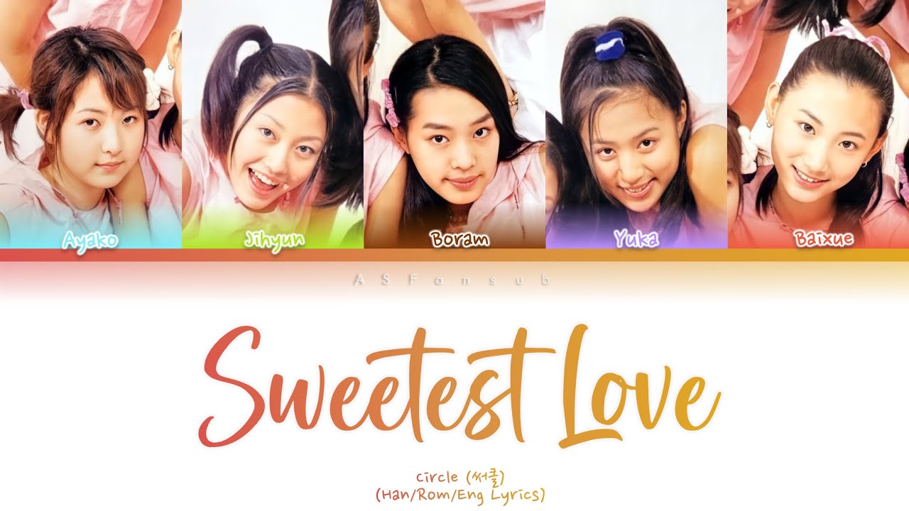 Circle (써클) - Sweetest Love Color Coded Lyrics [Han/Rom/Eng] (가사)