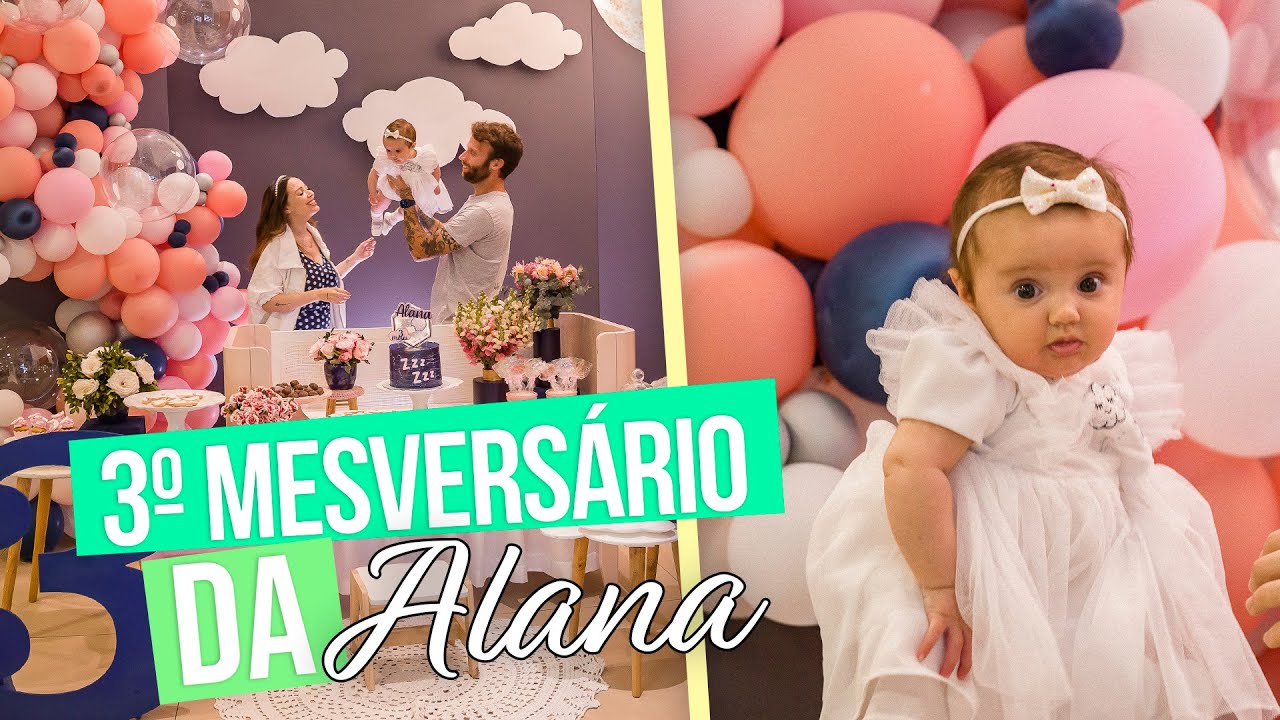 3º MESVERSÁRIO DA ALANA