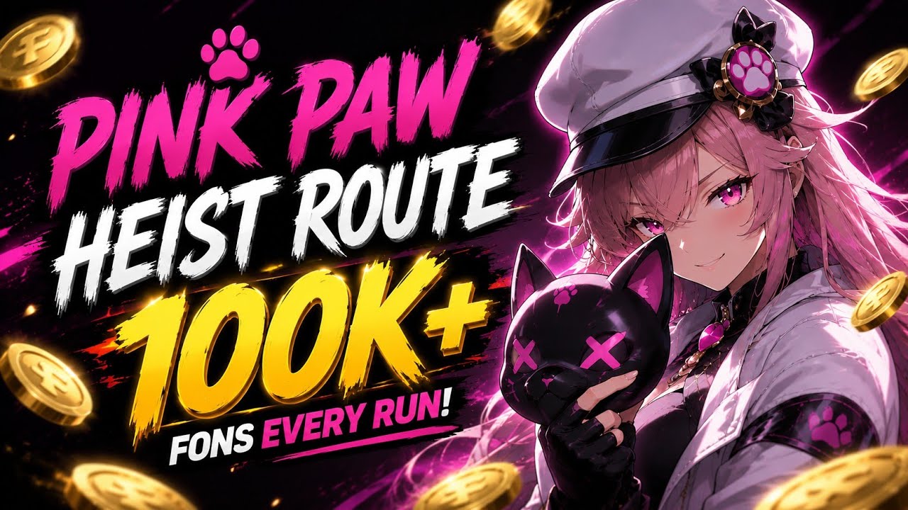 BEST Pink Paw Heist Route for Beginners! 💰 100K+ Fons EVERY Run | Neverness To Everness