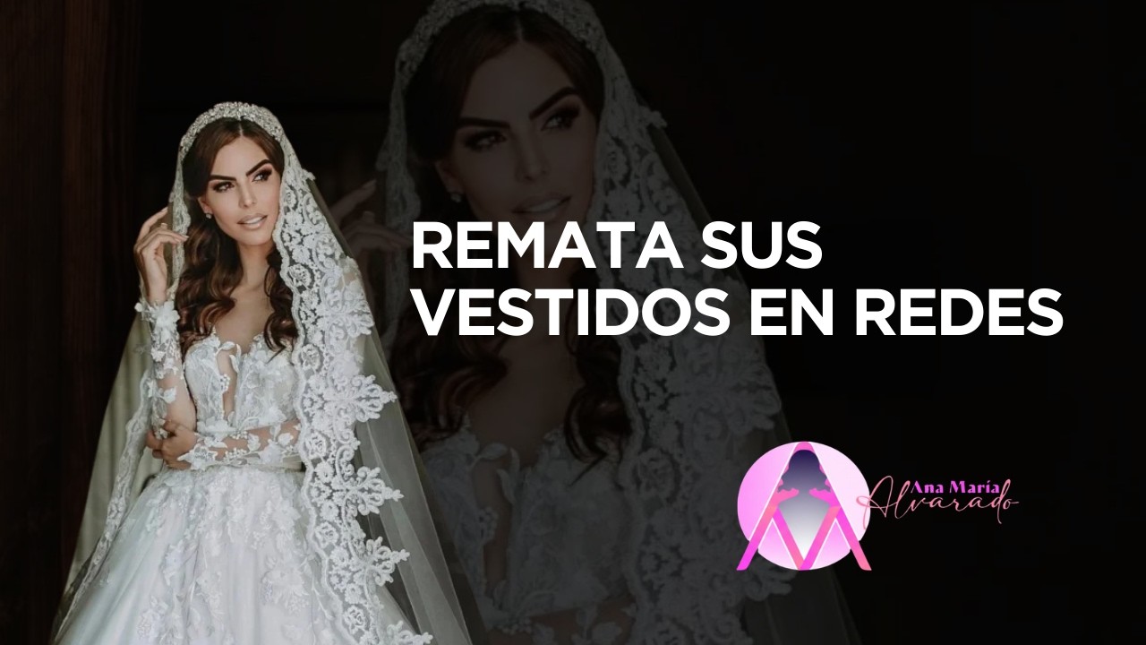 REMATA SUS VESTIDOS EN REDES