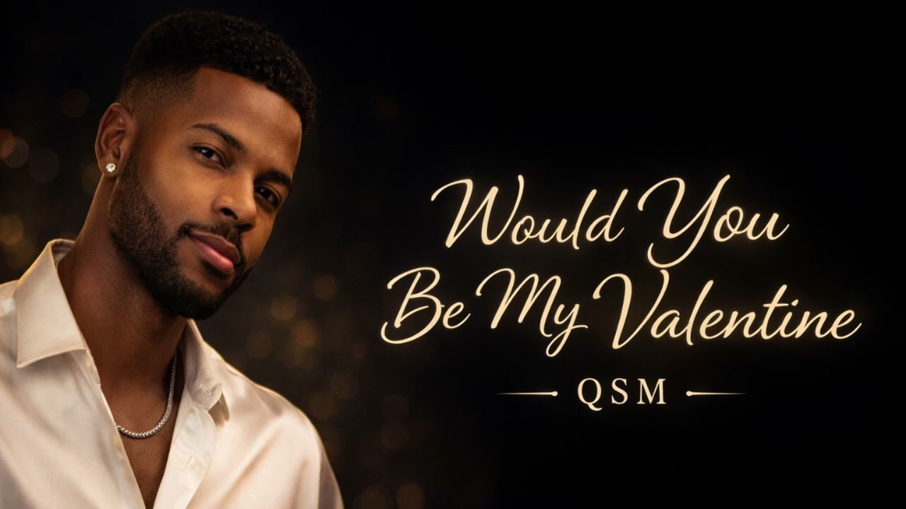 Would you be my Valentine ~ QSM ~ (HD)