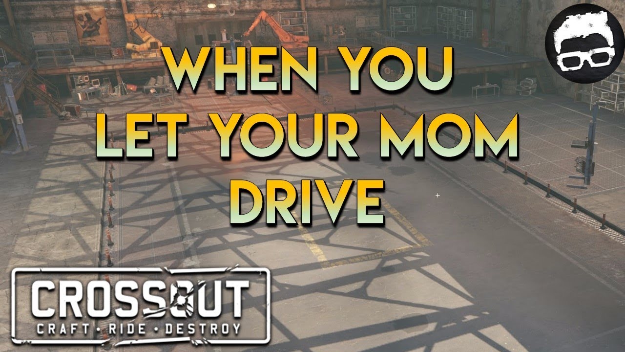 Crossout    When you let your mom drive #5