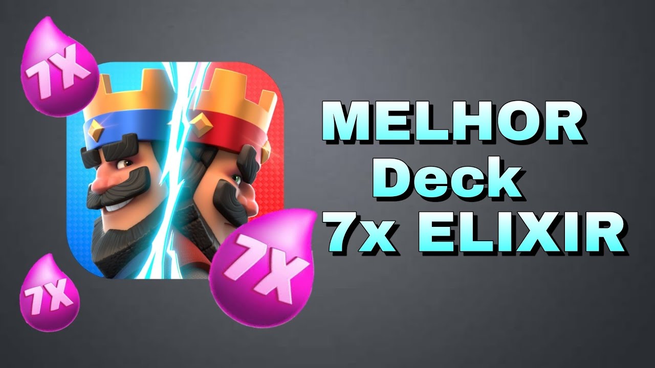 Melhor Deck Para o Desafio 7x Elixir