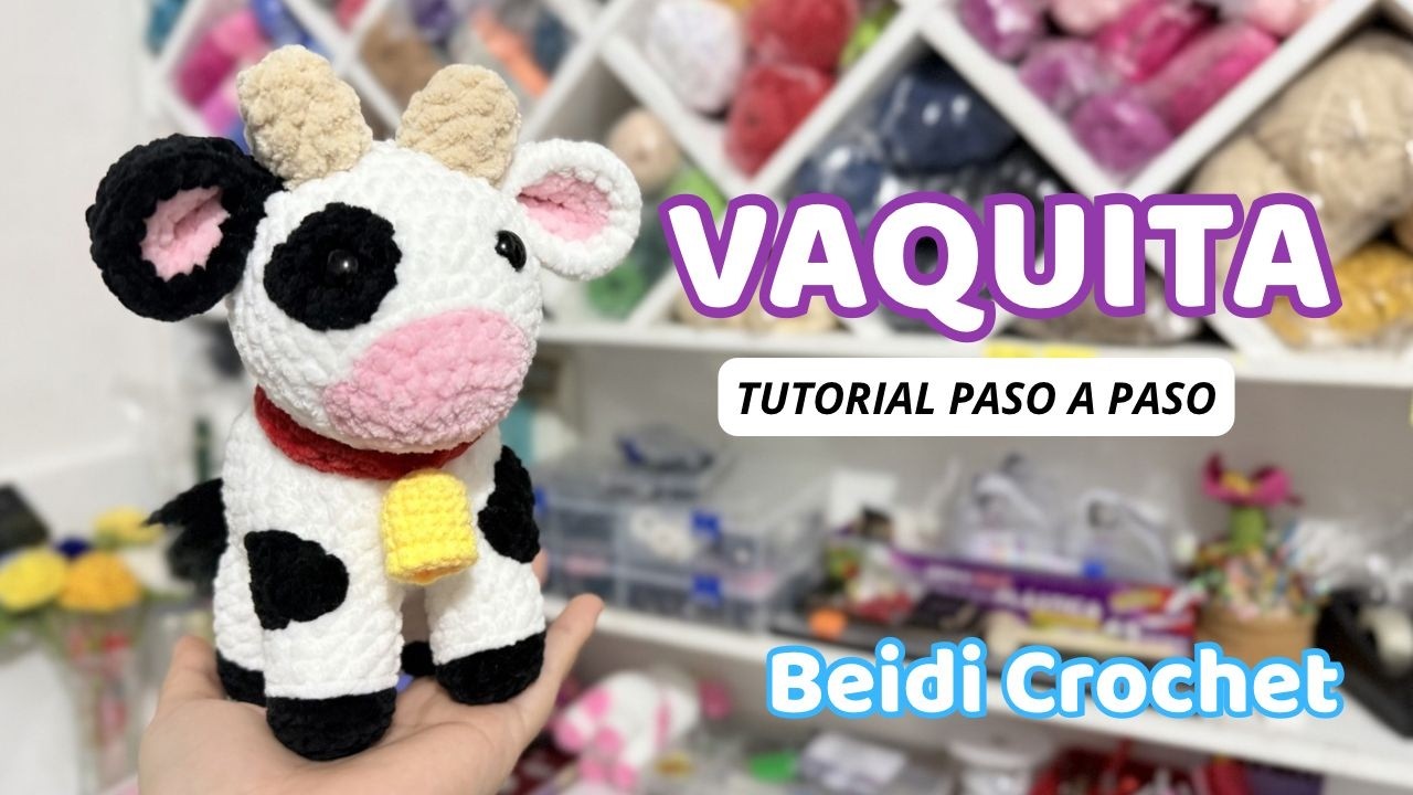 TUTORIAL VACA CROCHET | BEIDI CROCHET