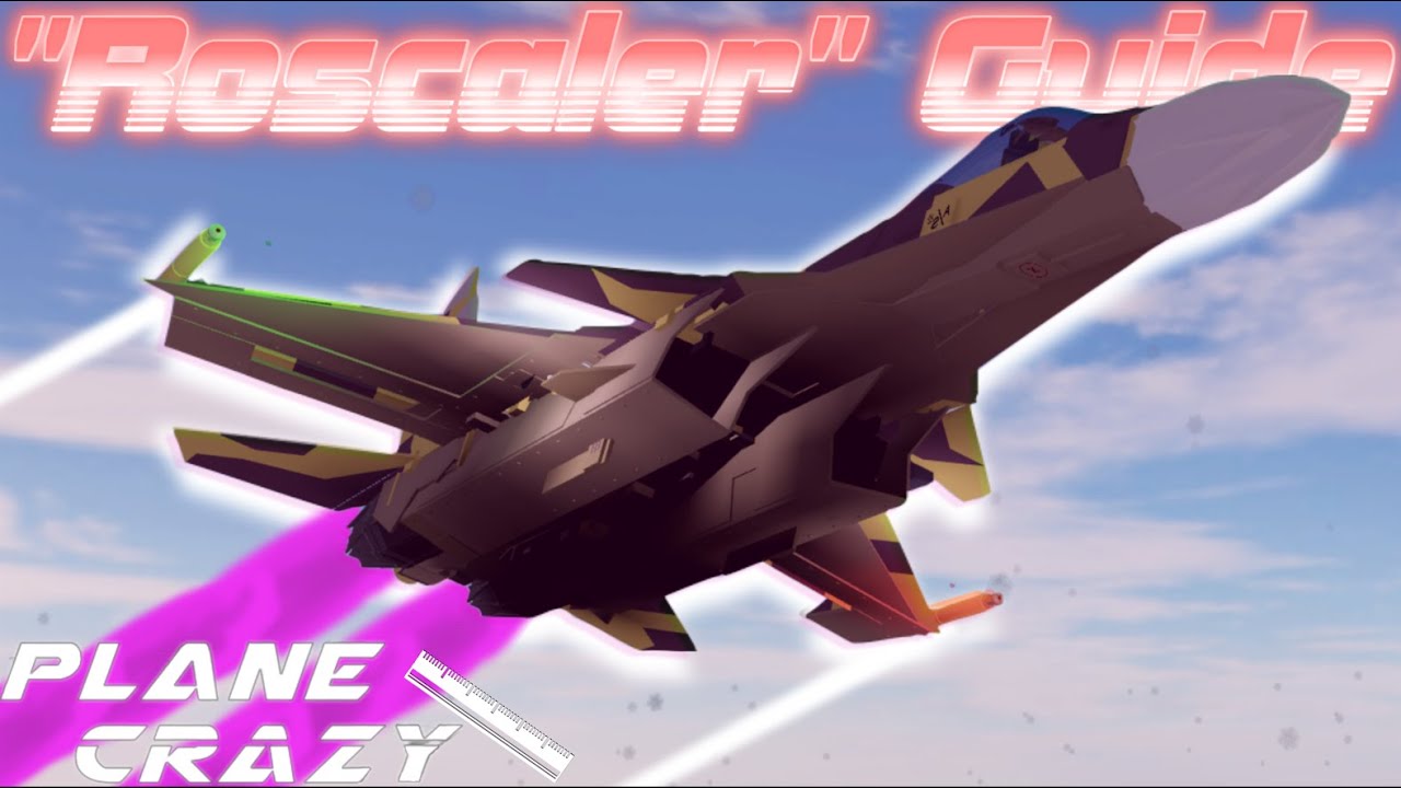 ''Roscaler'' Creation Building Guide // Roblox Plane Crazy