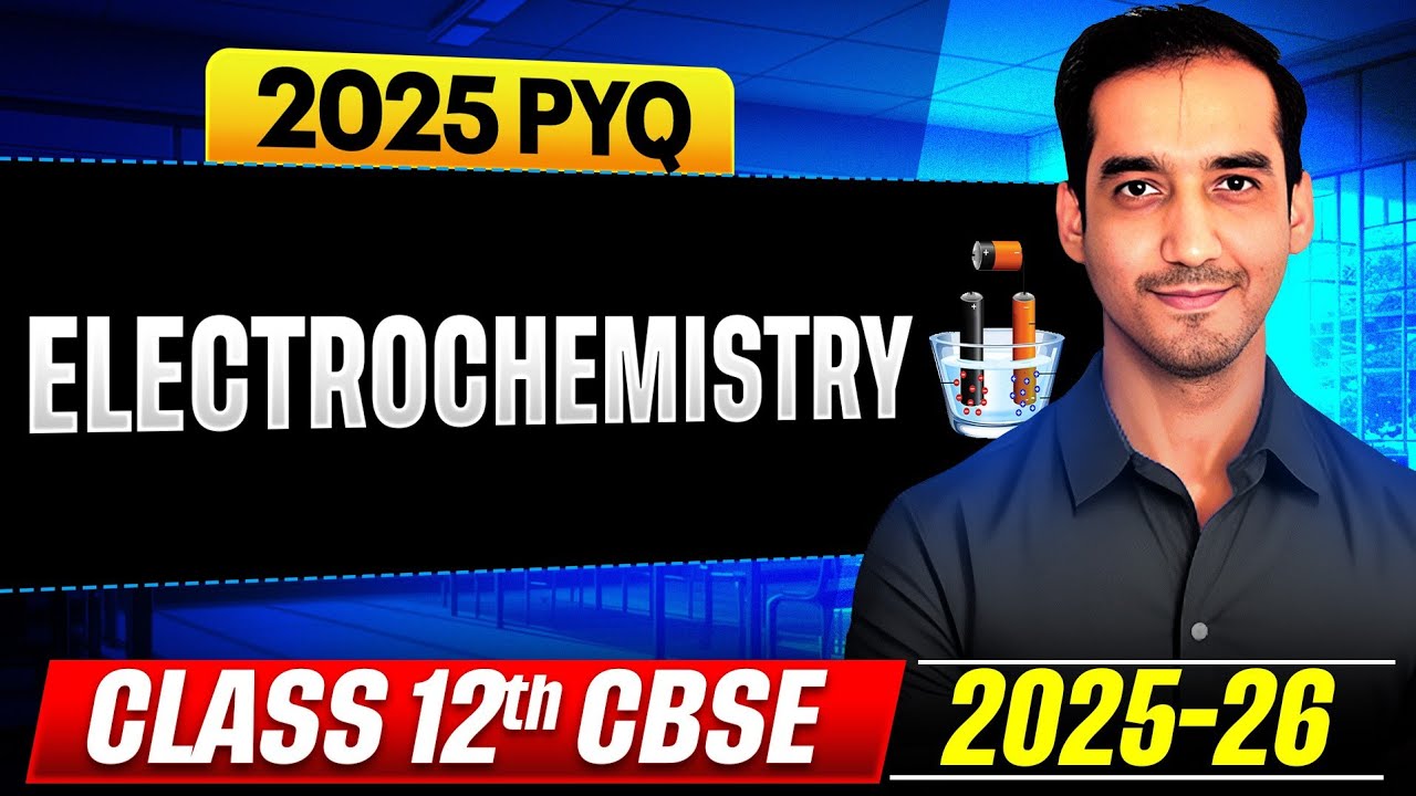 Electrochemistry | 2025 PYQ | CBSE board | 2025-26 | Sourabh Raina