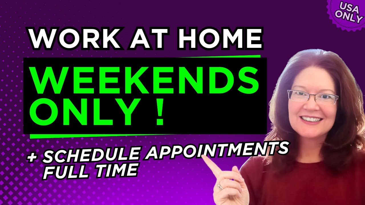 WORK At Home WEEKENDS ONLY ! + Remote Full Time Appointment Scheduler Job