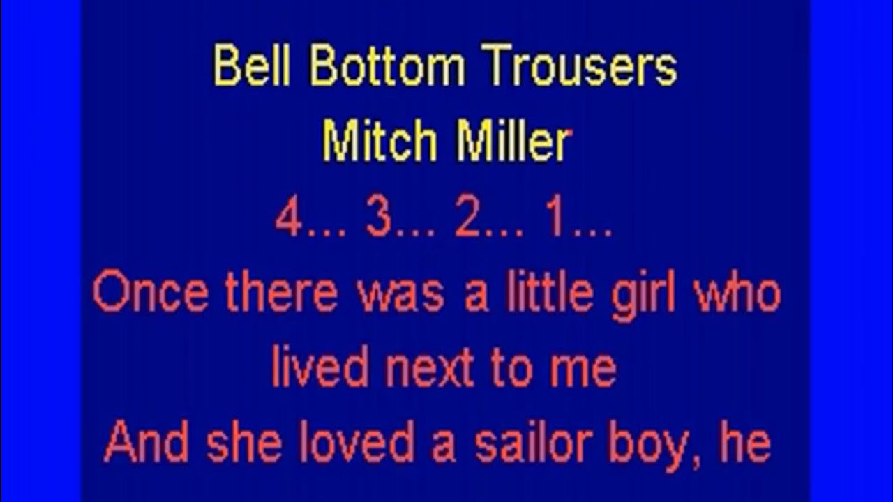 Bell Bottom Trousers [Mitch Miller] lyrics