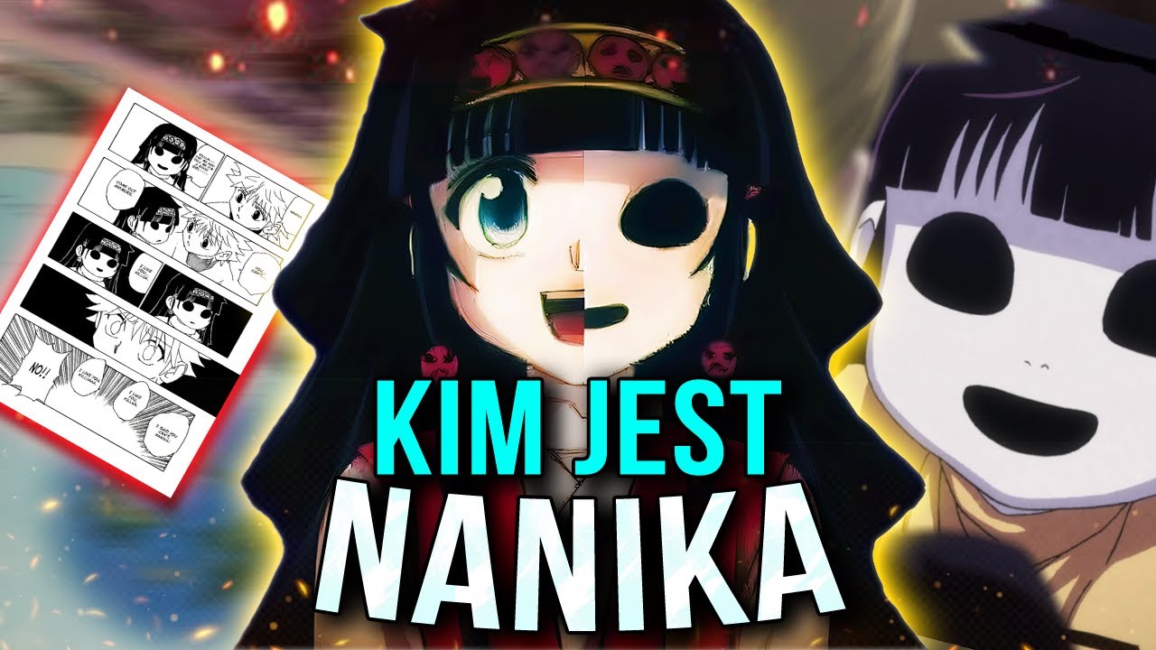 Kim NAPRAWDĘ jest NANIKA | Hunter X Hunter
