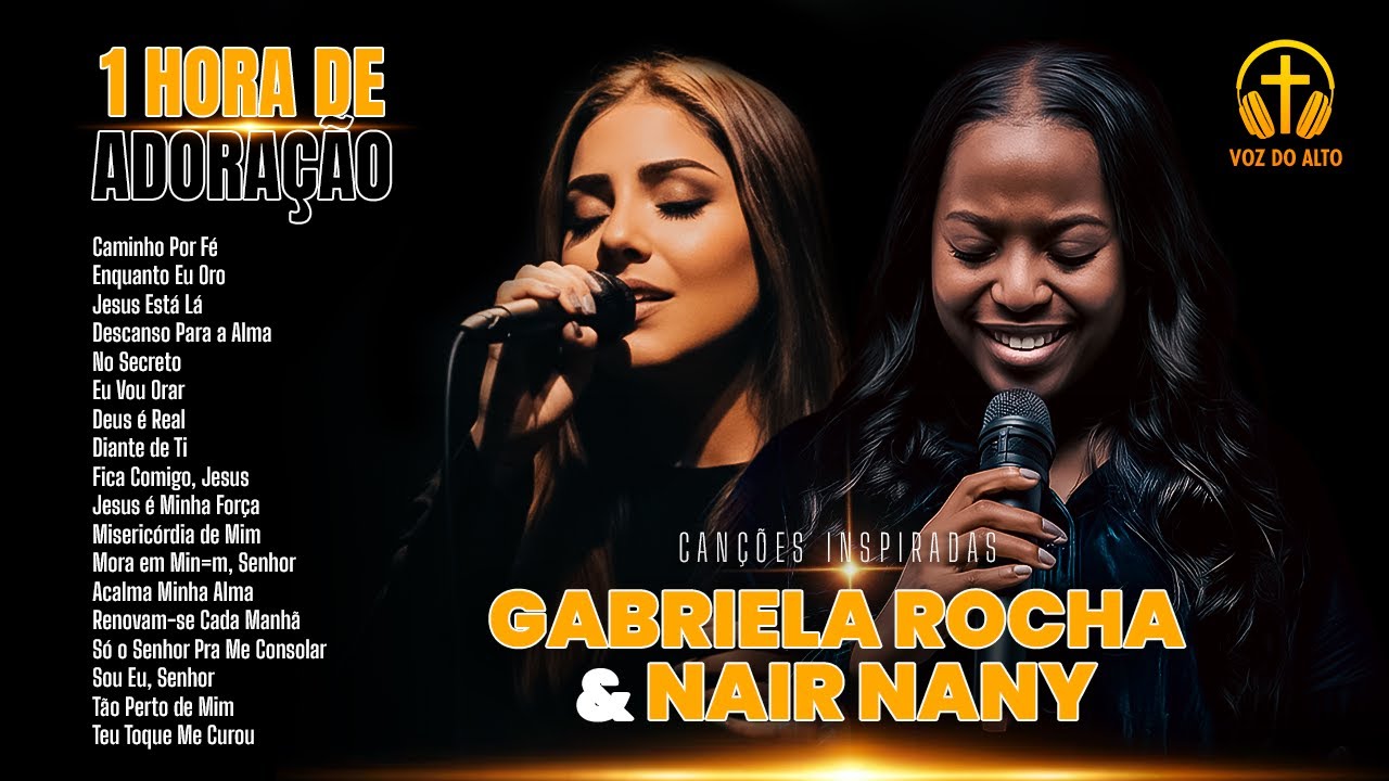 1 HORA DE ADORAÇÃO 💛 Canções Inspiradas em Gabriela Rocha e Nair Nany 🙏💖✨