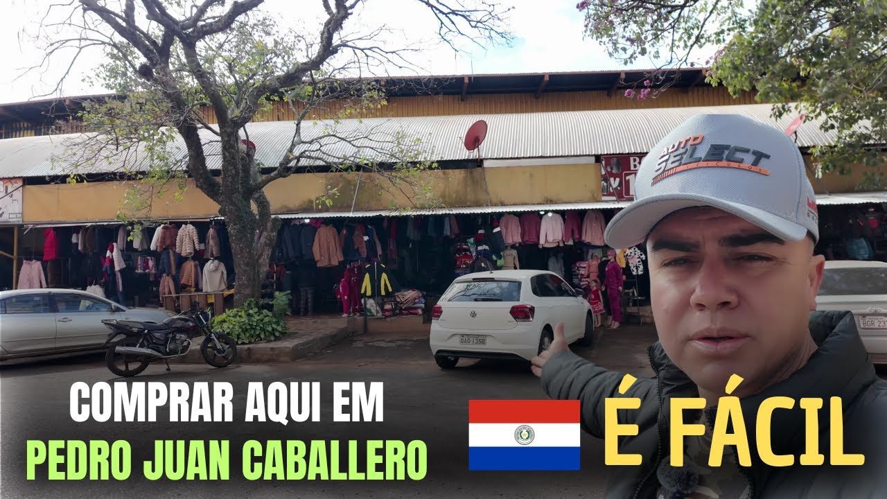 COMPRAR no PARAGUAI em LOJAS e BARRACAS no centro de PEDRO JUAN CABALLERO