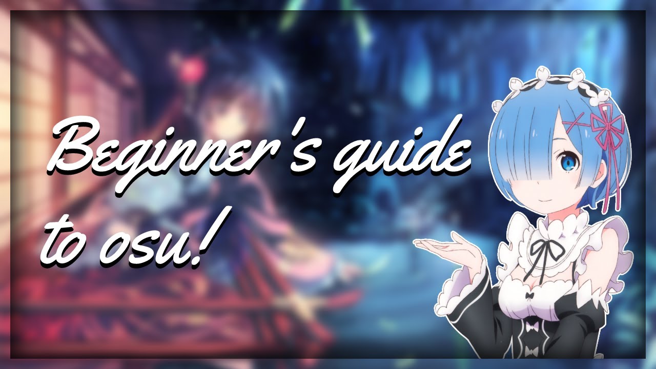 Guide to osu! for BEGINNERS