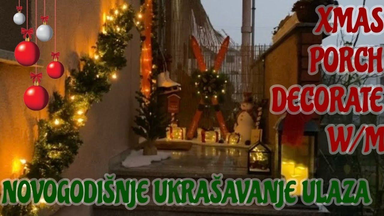 🎄NOVOGODIŠNJE UKRAŠAVANJE ULAZA | CHRISTMAS PORCH DECORATE WITH ME 2023 ✨