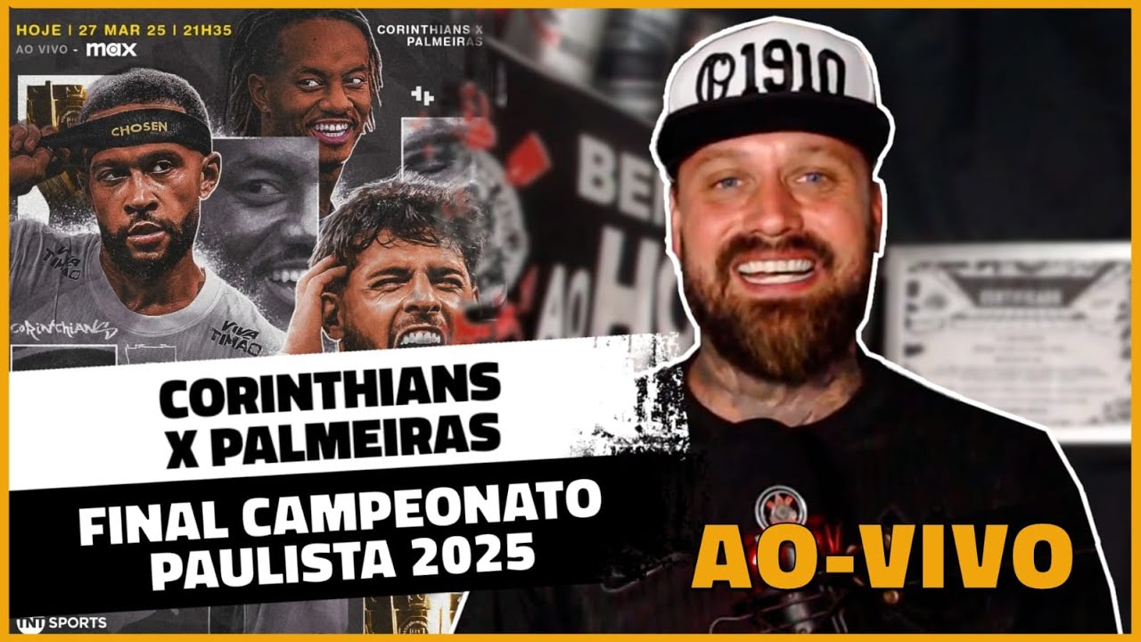 CORINTHIANS X PALMEIRAS 🔴 AO VIVO | FINAL CAMPEONATO PAULISTA 2025