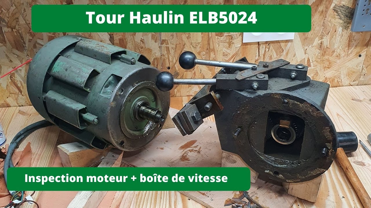 Tour à métaux Haulin ELB5024 : inspection moteur et boîte de vitesse.