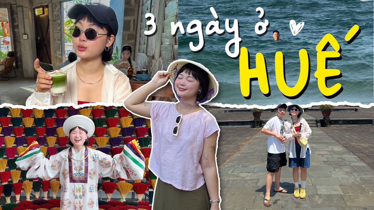 vlog 3 ngày ở Huế đáng nhớ