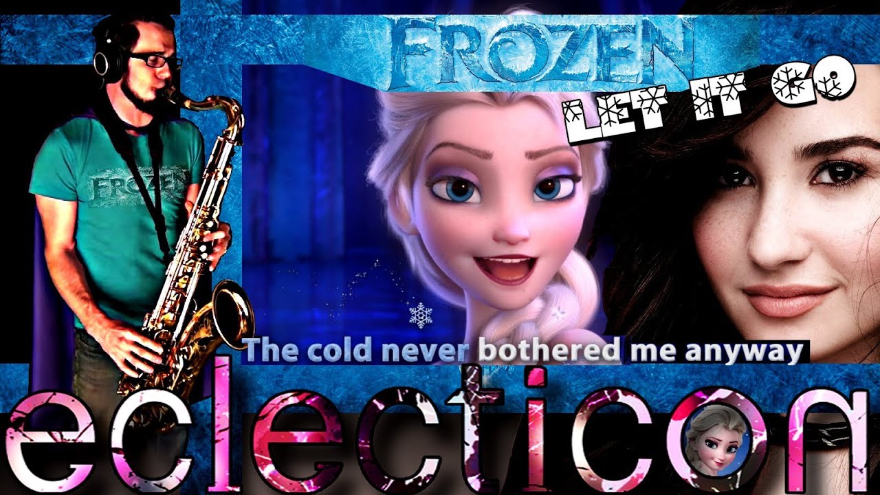 #Saxie - Let It Go - Disney Frozen - Saxophone サクソフォーンを行かせてください。 Пусть это пойти   让它去萨克斯管