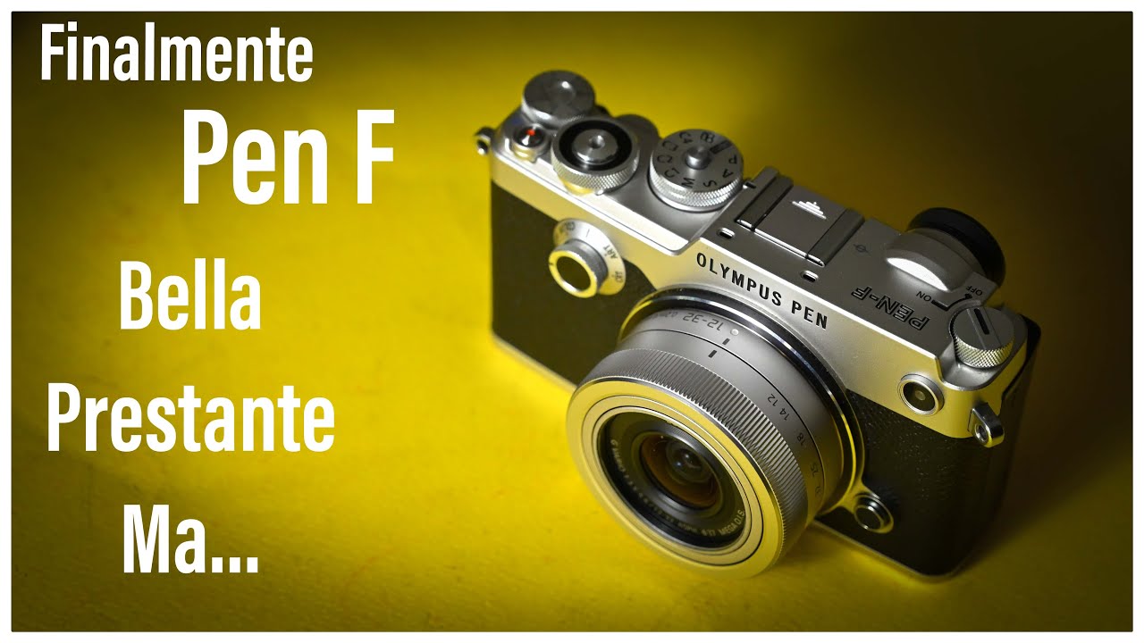 Olympus PEN F UNICA nel Bene e nel Male!
