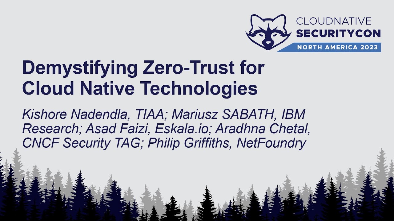 Demystifying Zero-Trust for Cloud Native Technologies