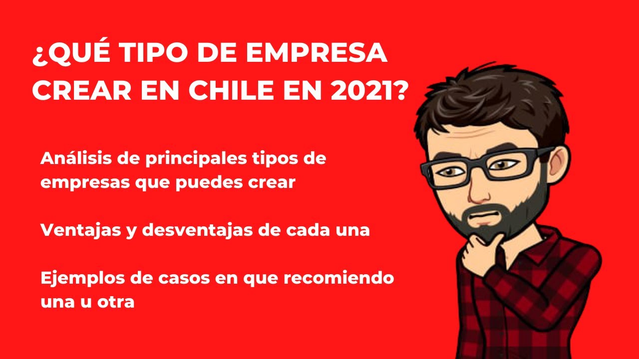 Qué tipo de empresa crear en Chile en 2021