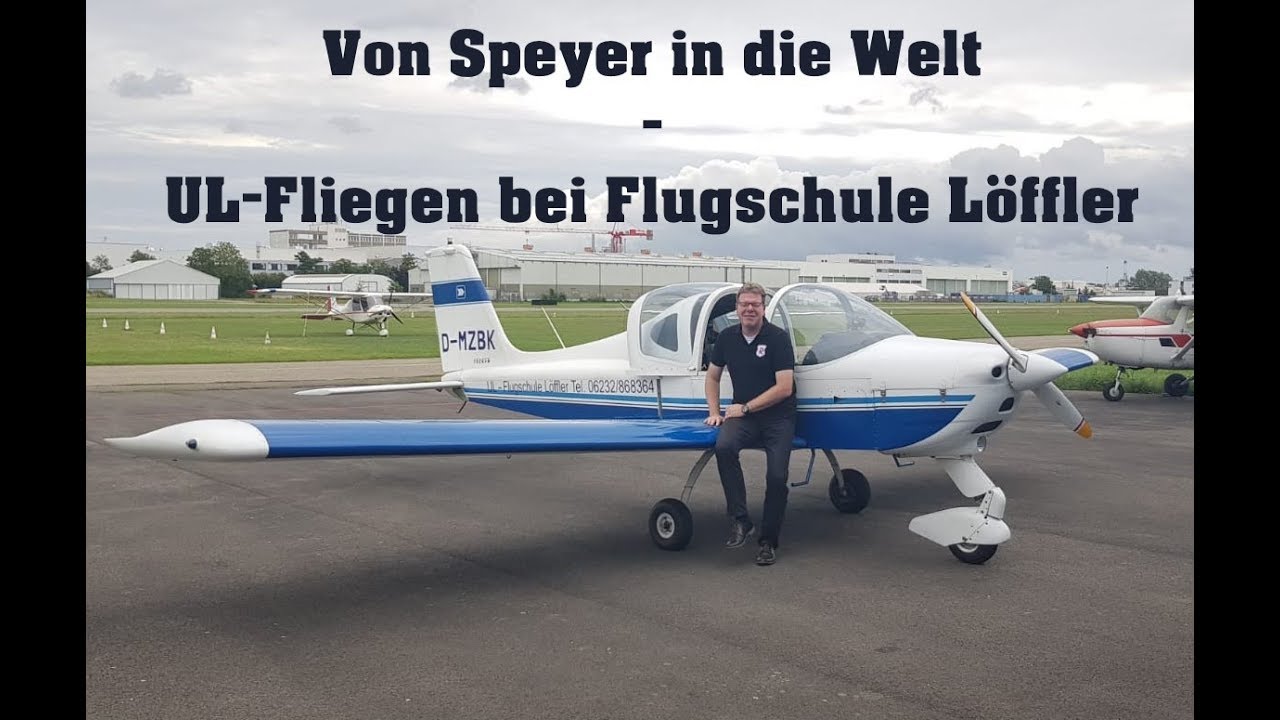 Von Speyer in die Welt - UL-Fliegen bei Flugschule Löffler