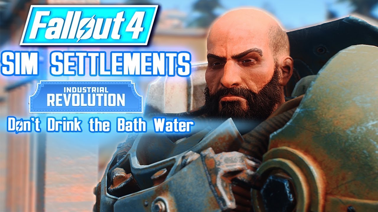 Fallout 4 - SIM SETTLEMENTS - Industrial Revolution - Don't Drink the Bath Water! - XBOX & PC MOD