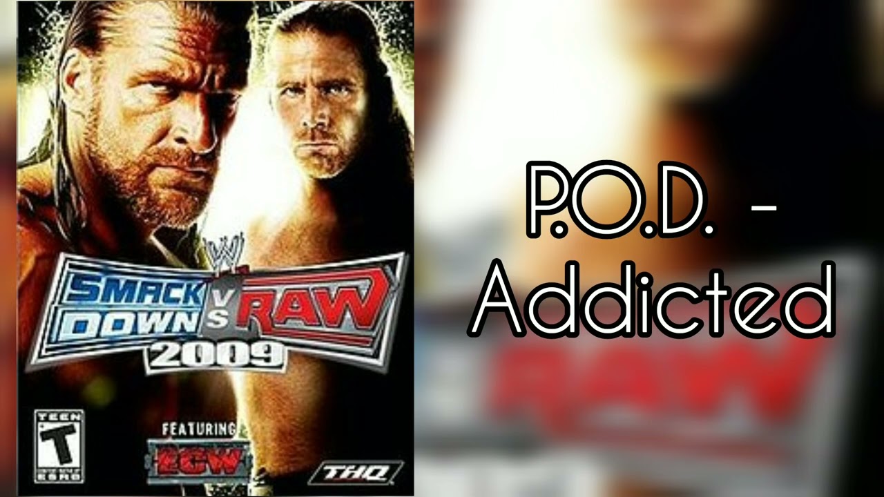 P.O.D. - Addicted (WWE Smackdown VS Raw 2009 Soundtrack)