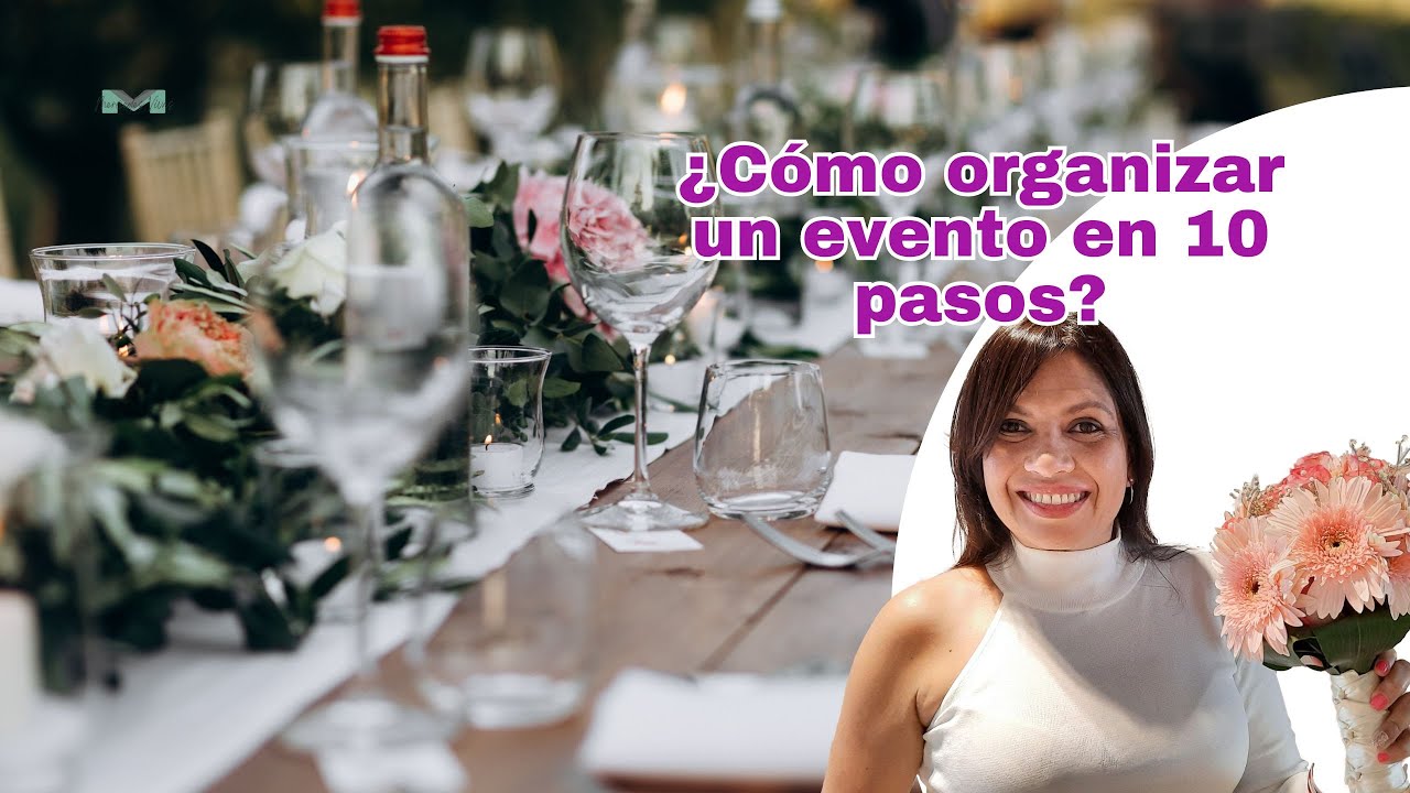 Como organizar un evento en 10 pasos?