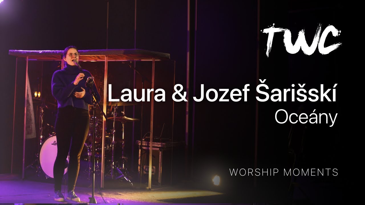 #WORSHIPMOMENTS | OCEÁNY | Laura a Jozef Šarišskí