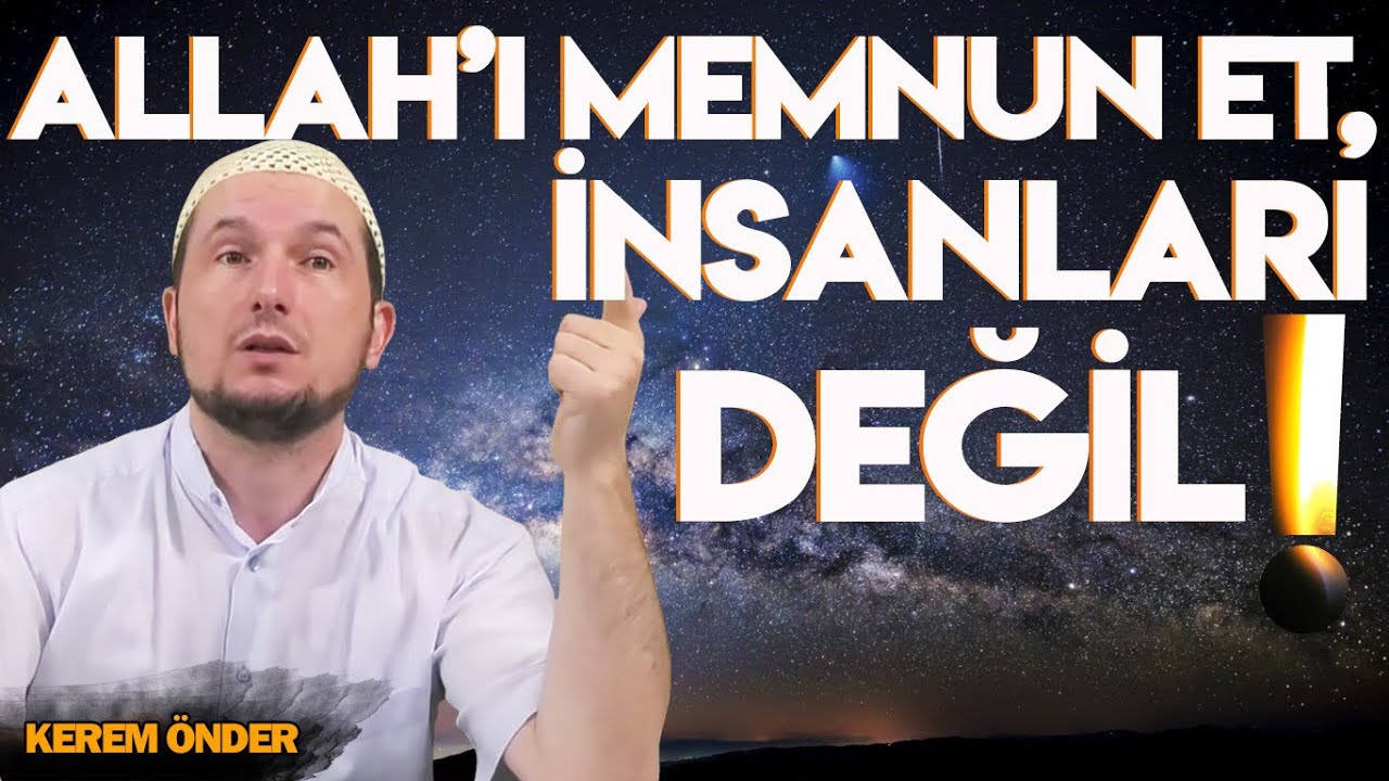 Cehennemde en hafif azap gören kişi… - Allah'ı memnun et, insanları değil! / Kerem Önder
