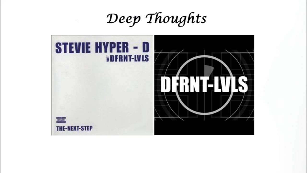 Dfrnt Lvls - Deep Thoughts - Stevie Hyper D - The-Next-Step