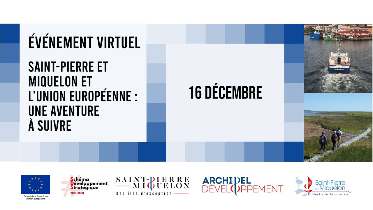 Saint-Pierre-et-Miquelon et l'Union européenne : une aventure à suivre - webinaire 16 décembre 2021